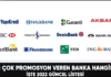2022 En yüksek emekli promosyon veren bankalar listesi