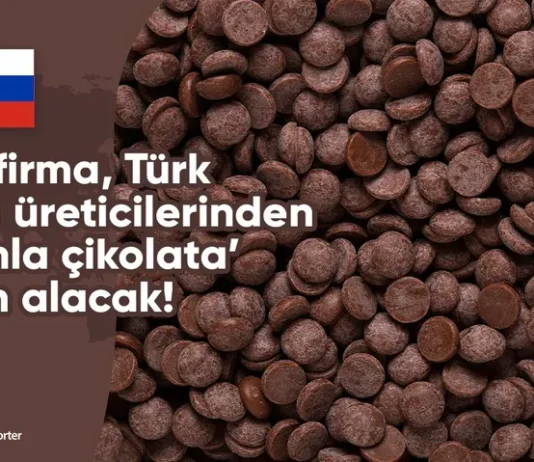 Rus firma, Türk gıda üreticilerinden ‘damla çikolata’ satın alacak!