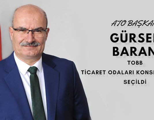 Gürsel Baran Yeniden ATO Yönetim Kurulu Başkanı Seçildi